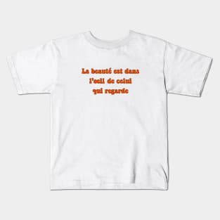 La beauté est dans l'oeil de celui qui regarde Holy Motors Quotes Movie Cinema 70s aesthetic Kids T-Shirt